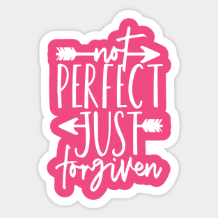 Not Perfect Just Forgiven Sticker